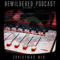 Bewildered Podcast 003: QuadPoint - Christmas Mix