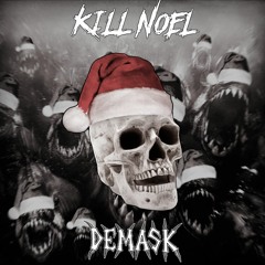 DemasK - Kill Noel (Original Mix)
