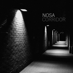 Nosa - Corridor [Free Download]