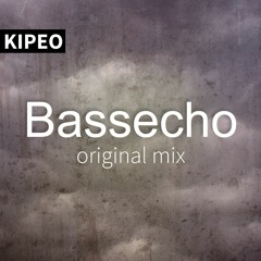 KIPEO - Bassecho (Original Mix)