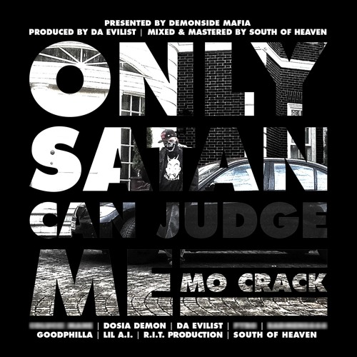 Mo Crack - When Angels Met Demons (prod. By Da Evilist Beatz)