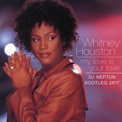 Whitney Houston Vs Michael Jackson - My Love Is Your Love (Dj. Neptun Care Bootleg)FREE DOWNLOAD