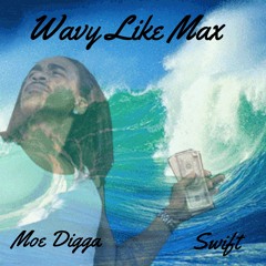 Wavy Like Max