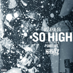 Wiz Khalifa - So High feat. Ghost Loft (MRVLZ Flip)