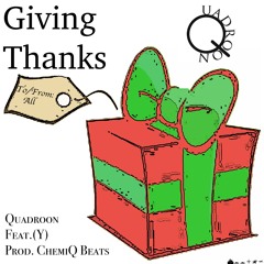 Giving Thanks(feat.Y)Prod.ChemiQ Beats)