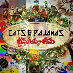Cats & Pajamas - Holiday Mix 2016