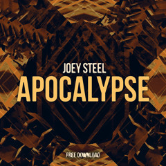 Joey Steel - Apocalypse (Original Mix)