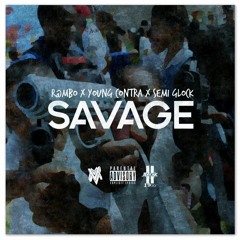 Savage ft. R@mbo x Young Contra x Semi Glock