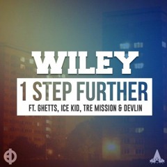 Wiley ft Ghetts,Ice Kid, Tre Mission & Devlin - One Step Further (Sub Drifter Remix)