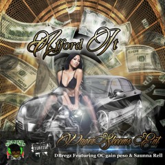 "Afford It" D bregz x OC GainPeso x Sauna Rell Prod By: Windy GH