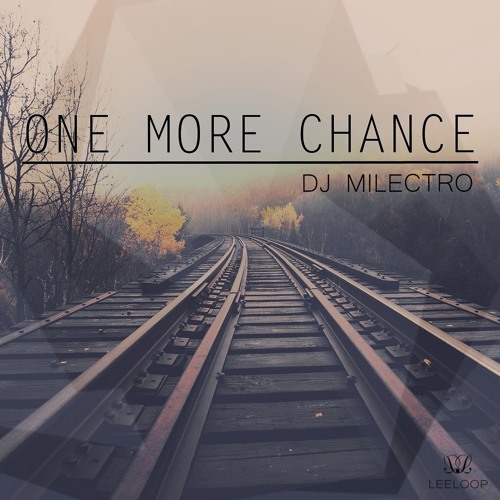 Dj Milectro - One more Chance