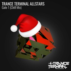 Trance Terminal Allstars - Gate 1 (Chill Mix) *FREE DOWNLOAD*