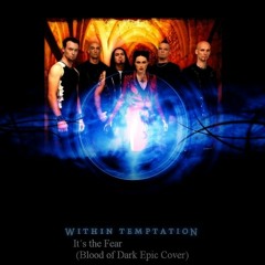Within Temptation-It´s the Fear (BloodofDark´s Epic Cover)