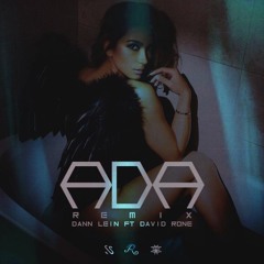 Dann Lein - Ada (Remix) ft. David Rone