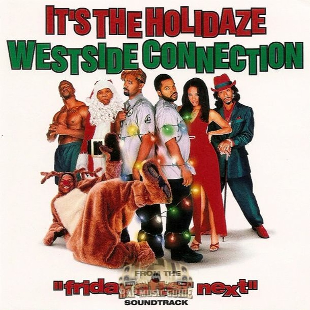 Stream Westside Connection - It's the Holidaze (from Friday After