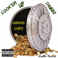 Chubbz Ft. Cook'em - Hunnid Chips