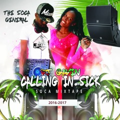 Dj Gavin - Calling In Sick Soca Mixtape (2016-2017)