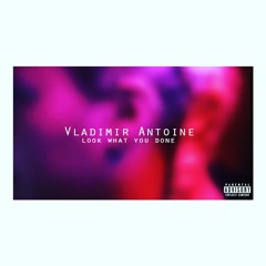 Vladimir Antoine - LWYD (prod. CrayBeats)