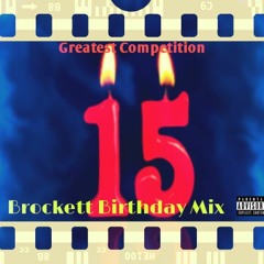 Brockett Birthday Mix [Prod. Kid Ocean]