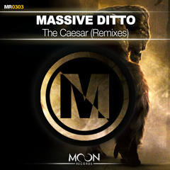 Massive Ditto - The Caesar (Remixes)