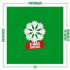 Kinetik Podcast X-mas Special: Qoncrete VS HRTBT (KNTKPDCST060)