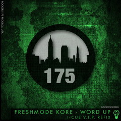 FRESHMODE KORE - Word Up [I-Cue V.I.P. Refix]