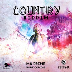 MX Prime - Home Coming (Country Riddim) (2017 Soca)