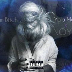 Dear Bitch X Yola Mane X Aamaron Donul