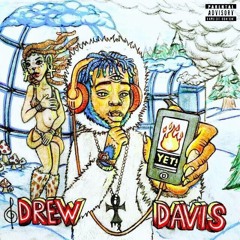 Yet (Prod. By Drew Davis)
