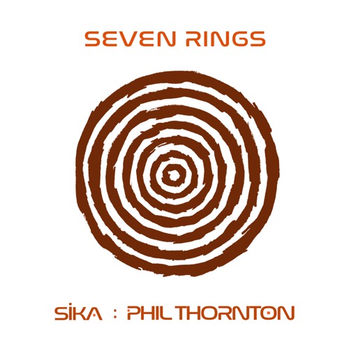 Sika & Phil Thornton – Consciousness Shift – Seven Rings