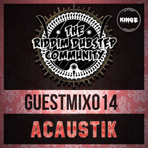 [RDC]™ GUEST-MIX: 014 | Acaustik [KINGZ] | 12.26.16 **Free DL @ 100 reposts!**