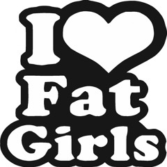 I <3 Fat Girls