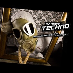 Banging Techno sets 144 Dunkle Materie b2b Kryptonit