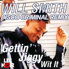 Will Smith - Gettin' Jiggy Wit' It (Disco Criminal Remix)