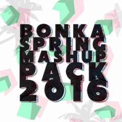 Bonka Spring Mashup Pack 2016 [FREE DL]
