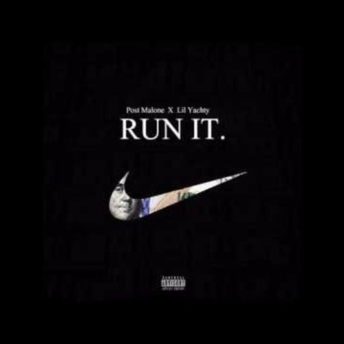 Post Malone Ft. Lil Yachty - Run It (Audio HQ)