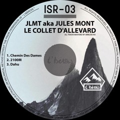 ISR03 - JLMT - "Le Collet d'Allevard" - OUT NOW