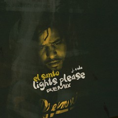 J Cole - Lights please (El Santo remix)