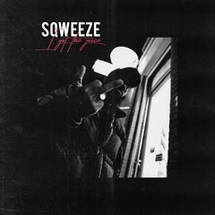 SQWEEZE [I GOT DA JUICE] - YT Prod By YT