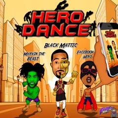 Hero Dance-Black Mattic feat. Marvin The Beast and Facebook Hero