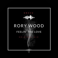 Rory Wood - Feelin' The Love (Original Mix) [FREE DOWNLOAD]