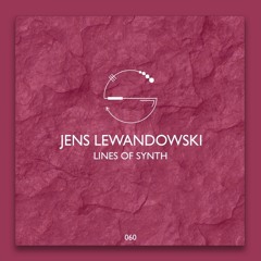 SEN060: Jens Lewandowski - Lines Of Synth (Original Mix)