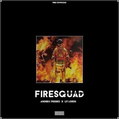 Andres Fresko x Lit Lords - Fire Squad