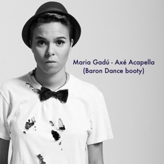 Maria Gadú - Axé Acapella (Baron Dance RMX)[10K FREE DOWNLOAD]