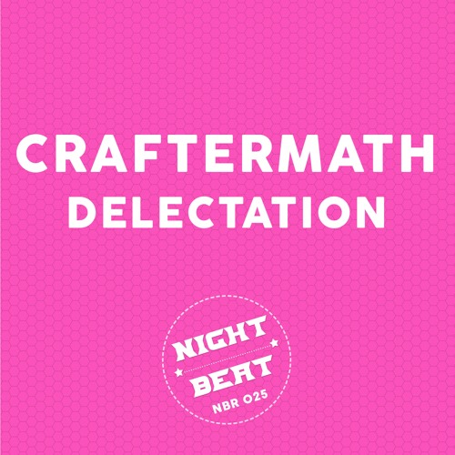 [NBR 025] Craftermath - Delectation (Original Mix)Snippet