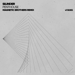 Silinder - Penthouse (Magnetic Brothers Remix) snip