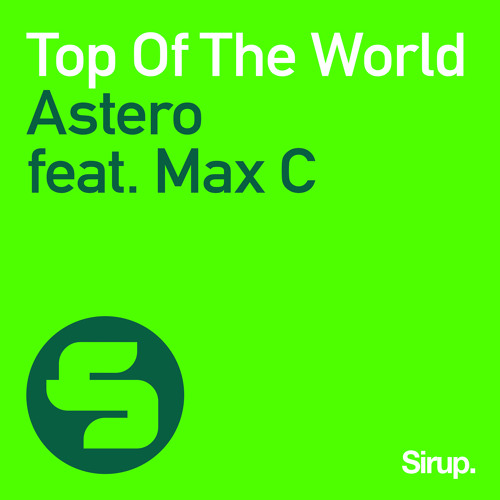Astero feat. Max'C - Top Of The World (Radio Mix)