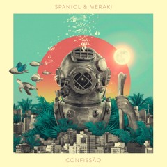 Spaniol & Meraki - Confissão (BC Remix)