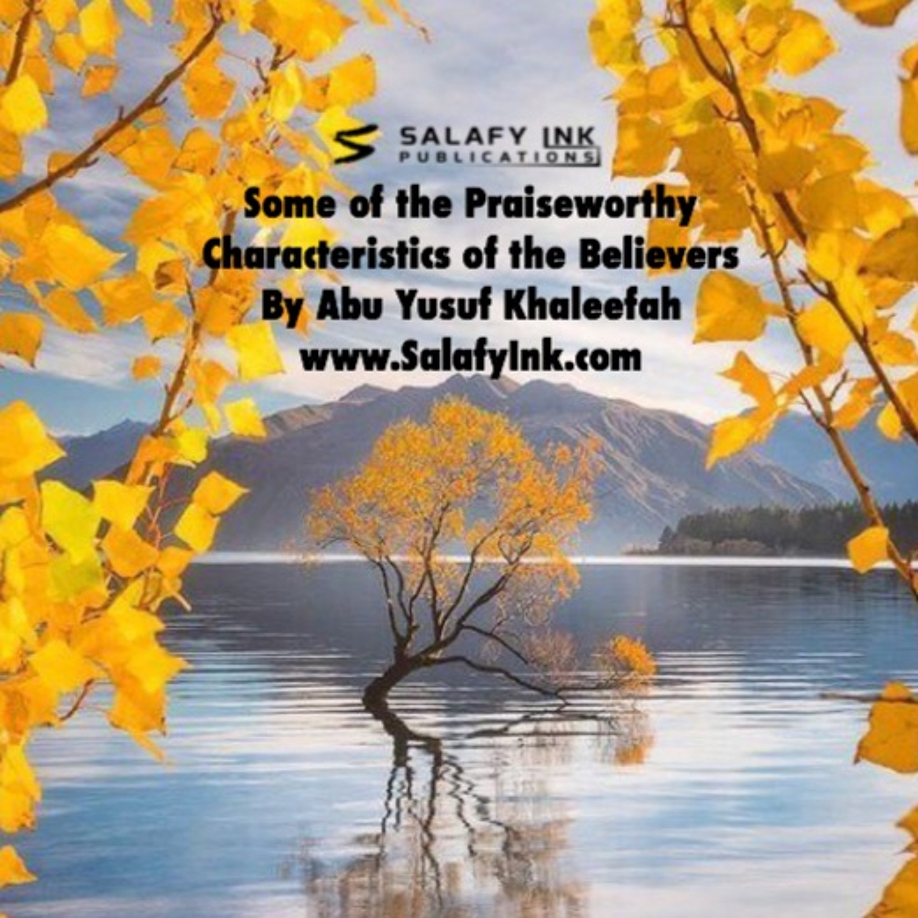 Some of the Praiseworthy Characteristics of the Believers by Abu Yusuf Khaleefah episode artwork