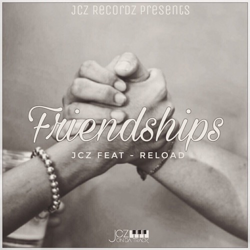 JCZ - Friendships Feat. Reload